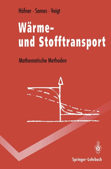 Frieder Häfner, Dietrich Sames, Hans-Dieter Voigt - Wärme- und Stofftransport, Häftad