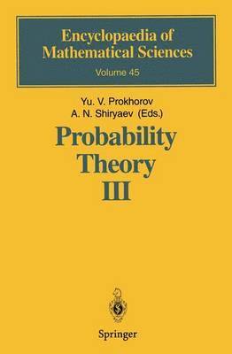 Yurij V. Prokhorov, Albert N. Shiryaev - Probability Theory III, Inbunden