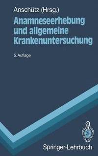 bokomslag Anamneseerhebung und allgemeine Krankenuntersuchung