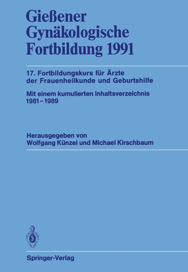 Wolfgang Künzel, Michael Kirschbaum - Gießener Gynäkologische Fortbildung 1991, Häftad