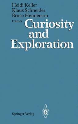 Heidi Keller, Klaus Schneider, Bruce Henderson - Curiosity and Exploration, Häftad
