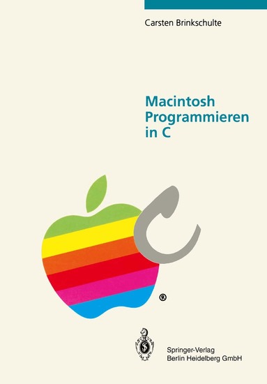 Carsten Brinkschulte - Macintosh Programmieren in C, Häftad