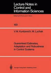 bokomslag Guaranteed Estimates, Adaptation and Robustness in Control Systems