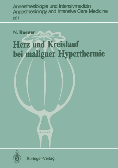 N. Roewer - Herz und Kreislauf bei maligner Hyperthermie, Häftad