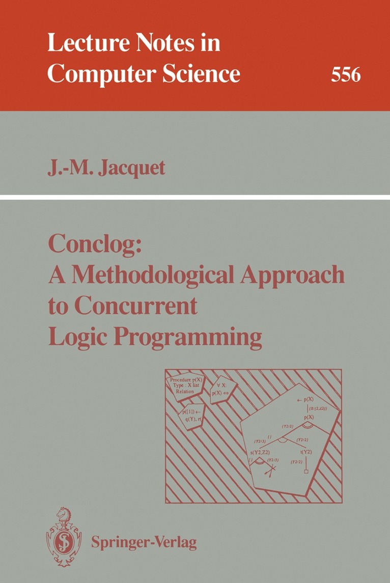 Jean-Marie Jacquet - Conclog: A Methodological Approach to Concurrent Logic Programming, Häftad