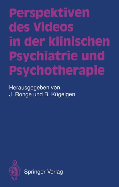 Joachim Ronge, Bernhard Kügelgen - Perspektiven des Videos in der klinischen Psychiatrie und Psychotherapie, Häftad