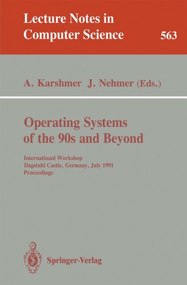 Arthur Karshmer, Jürgen Nehmer - Operating Systems of the 90s and Beyond, Häftad