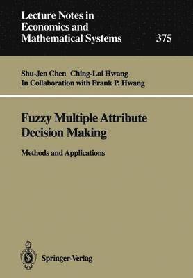 Fuzzy Multiple Attribute Decision Making 1