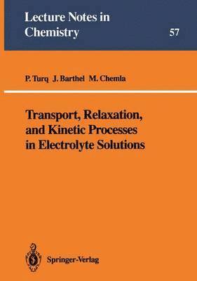 bokomslag Transport, Relaxation, and Kinetic Processes in Electrolyte Solutions