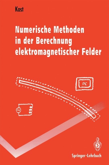 Arnulf Kost - Numerische Methoden in der Berechnung elektromagnetischer Felder, Häftad