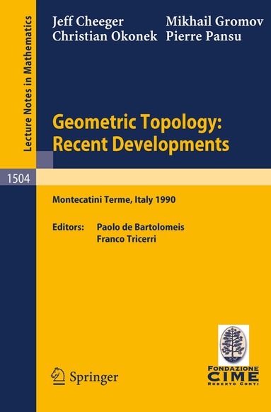 Jeff Cheeger, Mikhail Gromov, Christian Okonek, Pierre Pansu, Paolo DeBartolomeis, Franco Tricerri - Geometric Topology: Recent Developments, Häftad