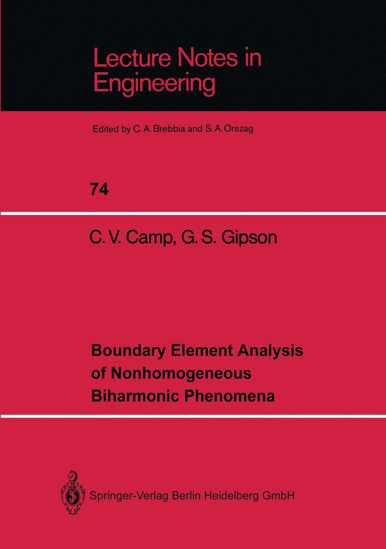 Charles V. Camp, G.Steven Gipson, G. Steven Gipson - Boundary Element Analysis of Nonhomogeneous Biharmonic Phenomena, Häftad