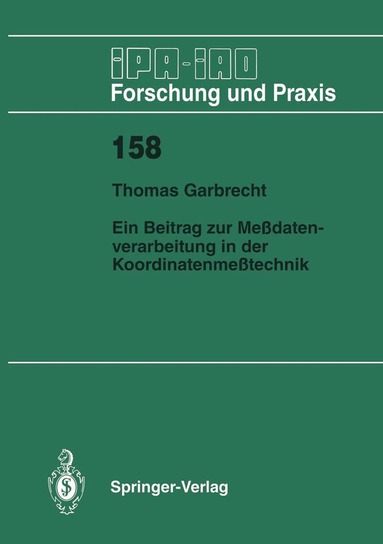 Thomas Garbrecht - Ein Beitrag zur Meßdatenverarbeitung in der Koordinatenmeßtechnik, Häftad