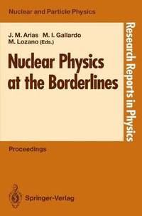 bokomslag Nuclear Physics at the Borderlines