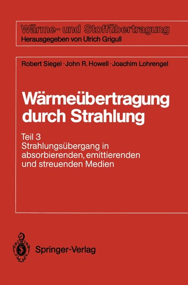Robert Siegel, John R. Howell, Joachim Lohrengel, Joachim Lohrengel - Wärmeübertragung durch Strahlung, Häftad
