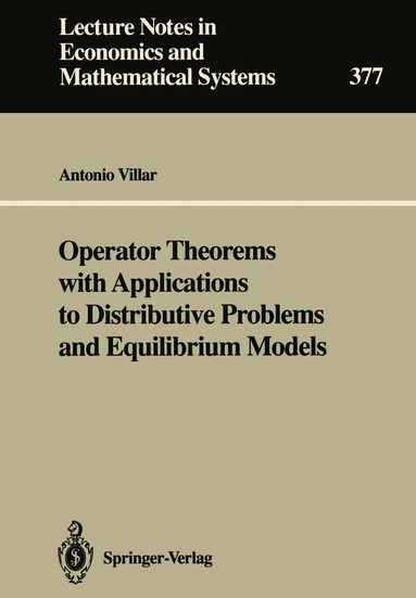 Antonio Villar - Operator Theorems with Applications to Distributive Problems and Equilibrium Models, Häftad