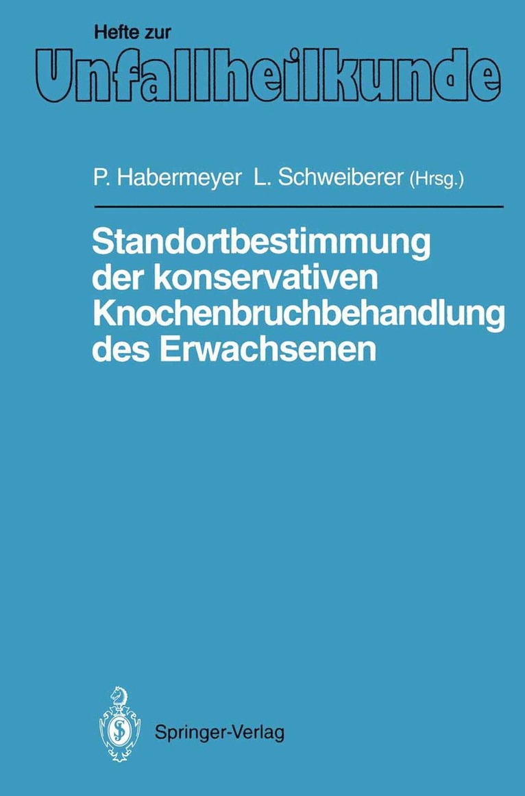 P. Habermeyer, L. Schweiberer - Standortbestimmung der konservativen Knochenbruchbehandlung des Erwachsenen, Häftad