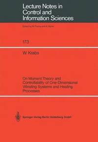 bokomslag On Moment Theory and Controllability of One-Dimensional Vibrating Systems and Heating Processes