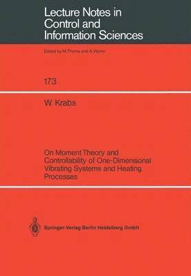 bokomslag On Moment Theory and Controllability of One-Dimensional Vibrating Systems and Heating Processes