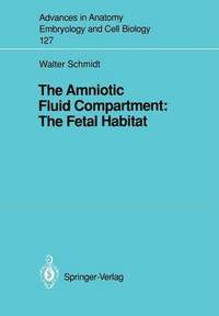 bokomslag The Amniotic Fluid Compartment: The Fetal Habitat