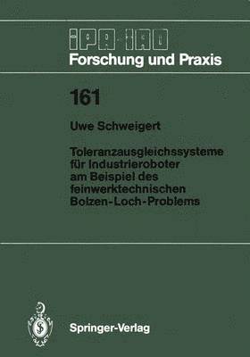 Toleranzausgleichssysteme fr Industrieroboter am Beispiel des feinwerktechnischen Bolzen-Loch-Problems 1