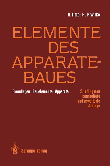 Hubert Titze, Hans-Peter Wilke - Elemente des Apparatebaues, Inbunden