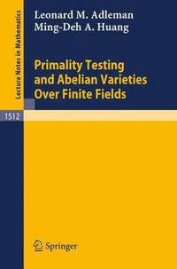 bokomslag Primality Testing and Abelian Varieties Over Finite Fields