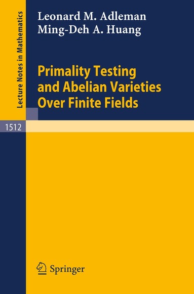 Leonard M. Adleman, Ming-Deh A. Huang - Primality Testing and Abelian Varieties Over Finite Fields, Häftad