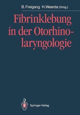 Fibrinklebung in der Otorhinolaryngologie 1