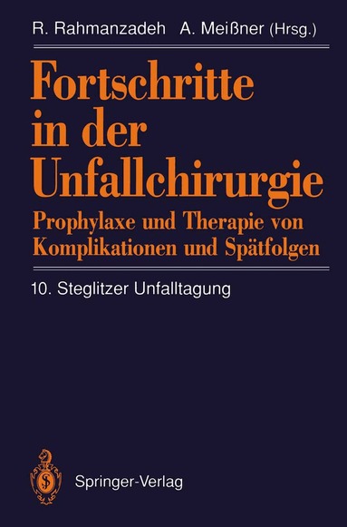 R. Rahmanzadeh, A. Meißner - Fortschritte in der Unfallchirurgie, Häftad