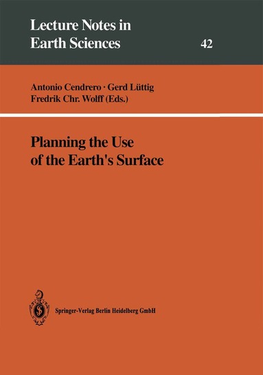 Antonio Cendrero, Gerd Lüttig, Fredrik C. Wolff - Planning the Use of the Earth’s Surface, Häftad