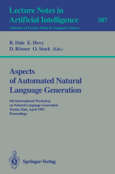 Robert Dale, Eduard Hovy, Dietmar Rösner, Oliviero Stock - Aspects of Automated Natural Language Generation, Häftad