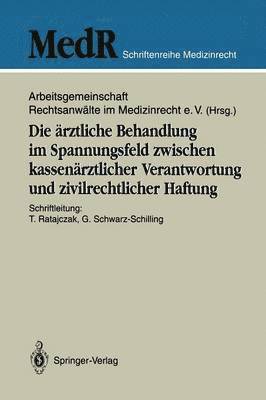 bokomslag Die rztliche Behandlung im Spannungsfeld zwischen kassenrztlicher Verantwortung und zivilrechtlicher Haftung