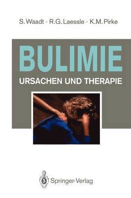 Sabine Waadt, Reinhold G. Laessle, Karl M. Pirke - Bulimie, Häftad