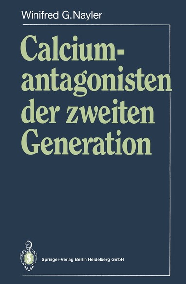 Winifred G. Nayler - Calciumantagonisten der zweiten Generation, Häftad