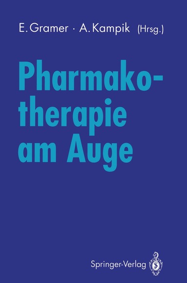Eugen Gramer, Anselm Kampik - Pharmakotherapie am Auge, Häftad