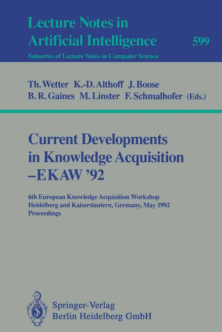 Thomas Wetter, Klaus-Dieter Althoff, John H. Boose, Brian R. Gaines, Marc Linster, Franz Schmalhofer - Current Developments in Knowledge Acquisition - EKAW'92, Häftad