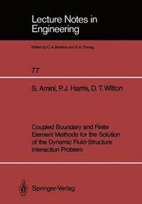 bokomslag Coupled Boundary and Finite Element Methods for the Solution of the Dynamic Fluid-Structure Interaction Problem