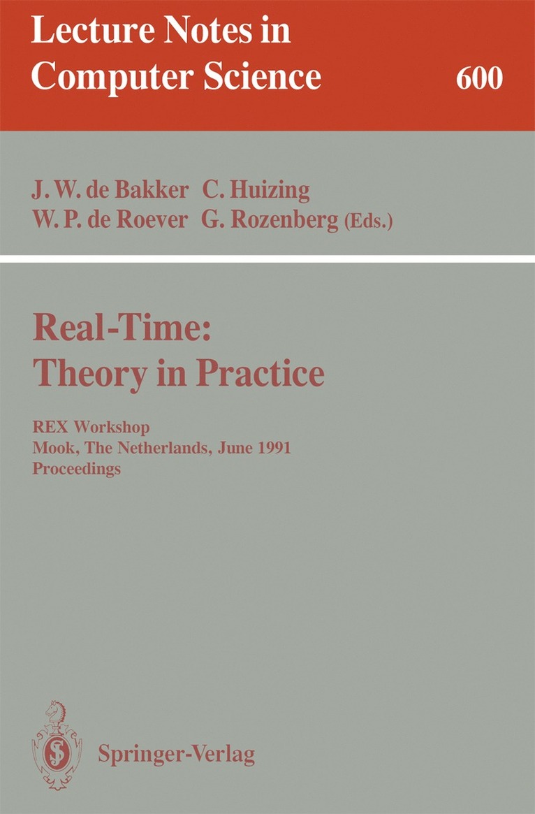 J.W.de Bakker, C. Huizing, W.P.de Roever, G. Rozenberg, J. W. De Bakker, W. P. De Roever - Real-Time: Theory in Practice, Häftad
