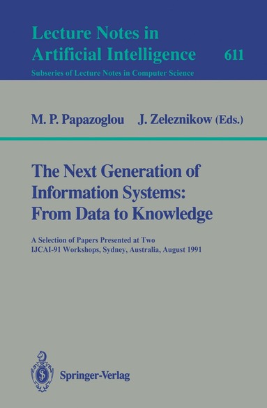 Michael P. Papazoglou, John Zeleznikow - Next Generation of Information Systems: From Data to Knowledge, Häftad