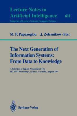 The Next Generation of Information Systems: From Data to Knowledge 1