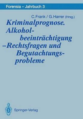 bokomslag Kriminalprognose. Alkoholbeeintrchtigung  Rechtsfragen und Begutachtungsprobleme