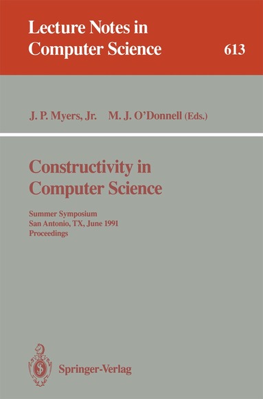 J.Paul Jr. Myers, Michael J. O'Donnell - Constructivity in Computer Science, Häftad