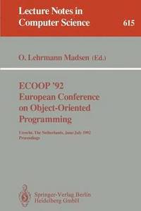bokomslag ECOOP '92. European Conference on Object-Oriented Programming