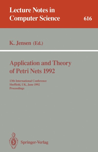 Kurt Jensen - Application and Theory of Petri Nets 1992, Häftad