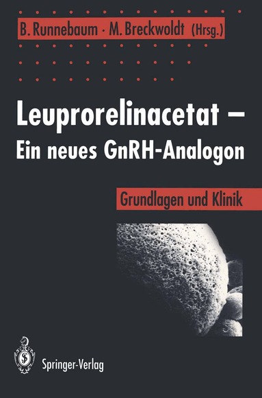 Benno Runnebaum, Meinert Breckwoldt - Leuprorelinacetat — Ein neues GnRH-Analogon, Häftad