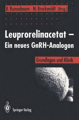 Benno Runnebaum, Meinert Breckwoldt, Benno Clemens Runnebaum - Leuprorelinacetat — Ein neues GnRH-Analogon, Häftad