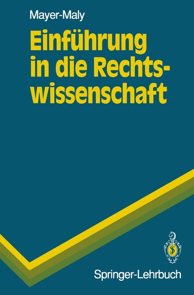 Theo Mayer-Maly - Einführung in die Rechtswissenschaft, Häftad