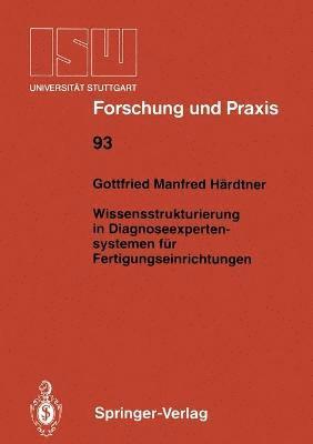 bokomslag Wissensstrukturierung in Diagnoseexpertensystemen fr Fertigungseinrichtungen