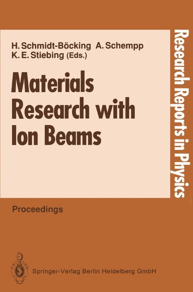 Horst Schmidt-Böcking, Alwin Schempp, Kurt E. Stiebing - Materials Research with Ion Beams, Häftad